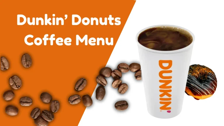 Dunkin Donuts Coffee Menu 2025|Prices, Flavors, Customizations 3 Dunkin donuts coffee menu