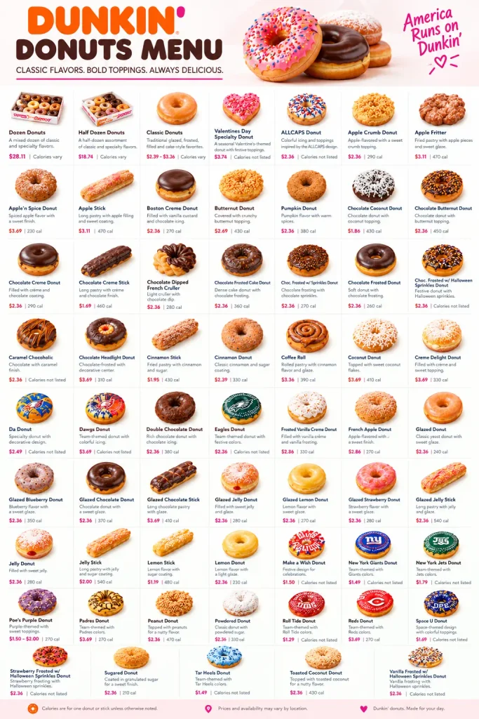 All Dunkin Donuts Donuts menu with prices and calories for all dunkin donuts flavors including classic, specialty, glazed, chocolate, jelly, and seasonal donut flavors.